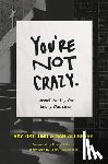 Ortlund, Ray, Allberry, Sam - You're Not Crazy