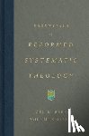 Beeke, Joel, Smalley, Paul M. - Essentials of Reformed Systematic Theology