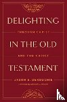 DeRouchie, Jason - Delighting in the Old Testament
