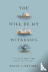 DeVries, Brian A. - You Will Be My Witnesses