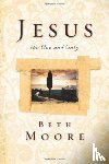 Moore, Beth - Jesus, the One and Only