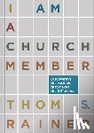 Rainer, Thom S. - I Am a Church Member
