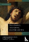 Koestenberger, Dr. Andreas J., Kellum, L. Scott, Quarles, Charles L - The Cradle, the Cross, and the Crown