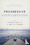  - Progressive Covenantalism
