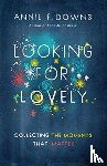 Downs, Annie F. - Looking for Lovely