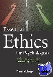 Nagy, Thomas F. - Essential Ethics for Psychologists