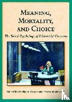  - Meaning, Mortality, and Choice