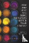  - How and Why Are Some Therapists Better Than Others?