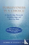 Enright, Robert D. - Forgiveness Is a Choice
