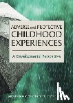 Hays-Grudo, Jennifer, Morris, Amanda Sheffield - Adverse and Protective Childhood Experiences