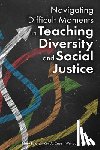 - Navigating Difficult Moments in Teaching Diversity and Social Justice