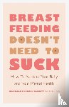 Kendall-Tackett, Kathleen - Breastfeeding Doesn't Need to Suck