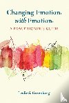 Greenberg, Leslie S. - Changing Emotion with Emotion