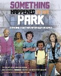 Hazzard, Ann, Celano, Marianne, Collins, Marietta - Something Happened in Our Park