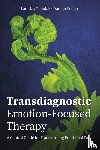 Timulak, Ladislav, Keogh, Daragh - Transdiagnostic Emotion-Focused Therapy