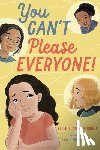 Burns, Ellen Flanagan - You Can't Please Everyone!