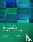 Terjesen, Mark D., Vidair, Hilary B., Ohr, Phyllis S., Walsh, Olivia A. - Deliberate Practice in Behavioral Parent Training