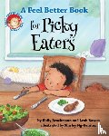 Brochmann, Holly, Bowen, Leah - A Feel Better Book for Picky Eaters