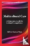 Comas-Díaz, Lillian - Multicultural Care: A Clinician's Guide to Cultural Competence