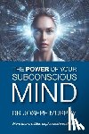Murphy, Joseph - The Power of Your Subconscious Mind