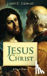 Talmage, James E. - Jesus the Christ