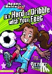 Priebe, Val - It's Hard to Dribble with Your Feet