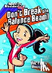 Gunderson, Jessica - Don't Break the Balance Beam!