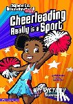 Gassman, Julie - Cheerleading Really Is a Sport