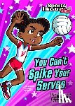 Gassman, Julie - You Can't Spike Your Serves