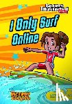 Priebe, Val - I Only Surf Online
