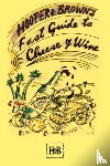 Hooper, Daryl, Brown, Andy - Hooper and Brown's Fast Guide To Cheese And Wine