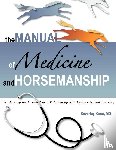 Kane MD, Beverley - The Manual of Medicine and Horsemanship