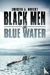 Wright, Chester A. - Black Men and Blue Water
