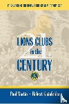 Kleinfelder, Paul Martin Robert - LIONS CLUBS in the 21st CENTURY
