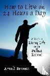 Bennett, Arnold - How to Live on 24 Hours a Day