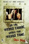 Webb, Don, Lovisi, Gary - Do the Weird Crime, Serve the Weird Time