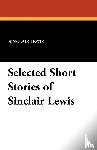 Lewis, Sinclair - Selected Short Stories of Sinclair Lewis