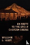  - En Route to the Great Eastern Circus and Other Essays on Circus History