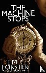 Forster, E. M. - The Machine Stops