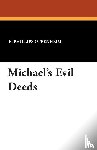 Oppenheim, E Phillips - Michael's Evil Deeds