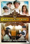 Richardson, Arleta - Whistle-Stop West: Volume 2