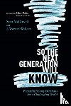 McDowell, Sean - So the Next Generation Will Know