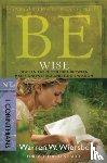 Wiersbe, Warren W. - Be Wise