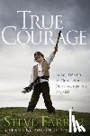 Farrar, Steve - True Courage: Emboldened by God in a Disheartening World