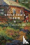 Stowe, Harriet Beecher - Uncle Tom's Cabin