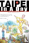 Freiberger, Scott B. - Taipei In A Day Includes: Taiwan From A To Z, First Edition