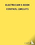 Barbu, Cornel - Electrician's Book Control Circuits