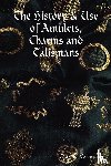 Varner, writer Gary R. - The History & Use of Amulets, Charms and Talismans