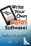 Tatum II, Charles - Write Your Own Palm Software!