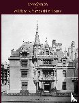 Pelt, JV van - A Monograph of the William K Vanderbilt House
